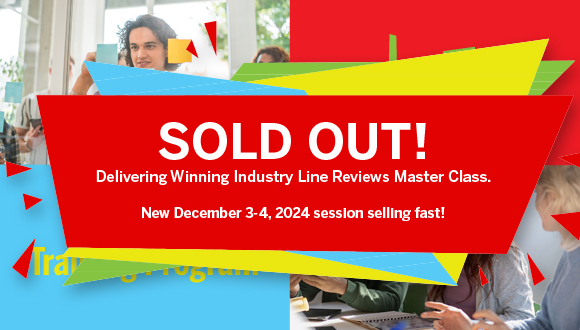 SOLD OUT! Delivering Winning Industry Line Reviews Master Class 